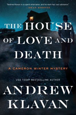 The House of Love and Death : A Cameron Winter Mystery