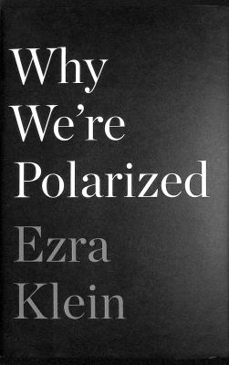 Why we're polarized /