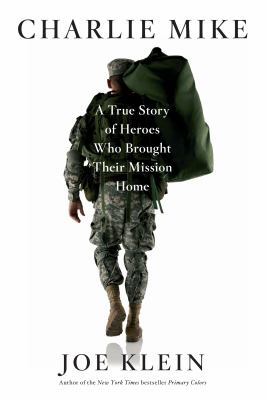 Charlie Mike [large type] : a true story of heroes who brought their mission home /