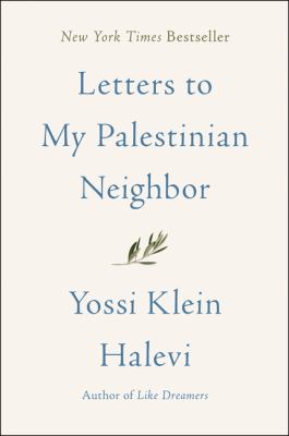 Letters to my Palestinian neighbor /
