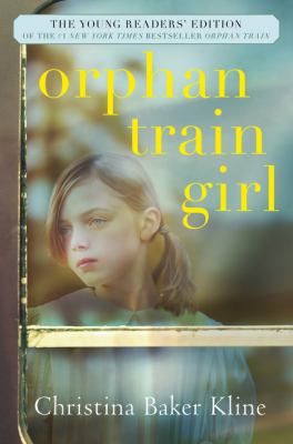 Orphan train girl : the young readers' edition of Orphan train /