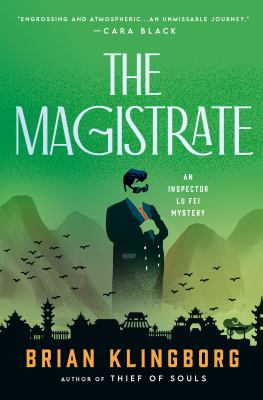 The magistrate : an inspector Lu Fei mystery /