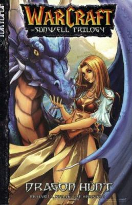 Warcraft. Volume 1, Dragon hunt : the Sunwell trilogy /