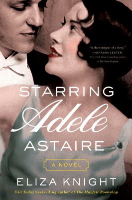 Starring Adele Astaire : a novel /