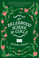 At Briarwood School for Girls : a novel /