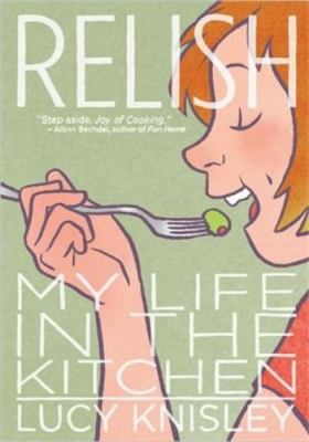 Relish : my life in the kitchen /