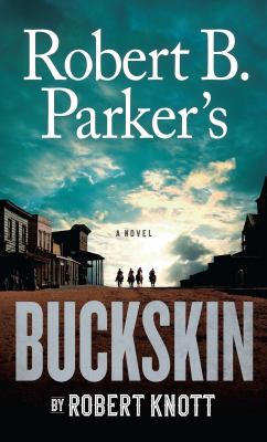 Robert B. Parker's buckskin [large type] /