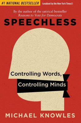 Speechless : controlling words, controlling minds /