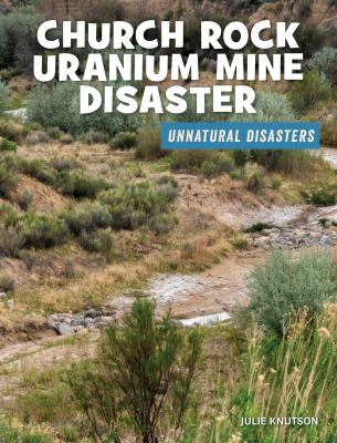 Church Rock uranium mine disaster /