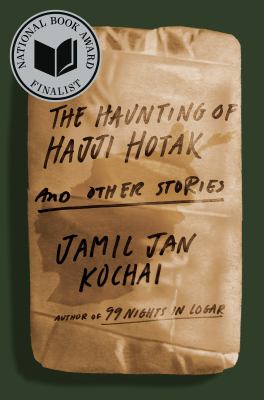 The haunting of Hajji Hotak : and other stories /