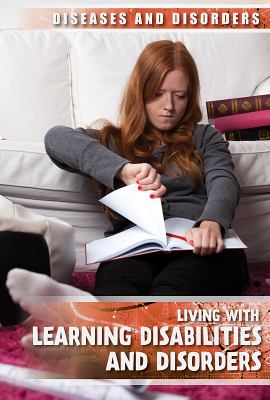 Living with learning disabilities and disorders /
