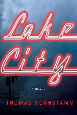 Lake City : a novel /