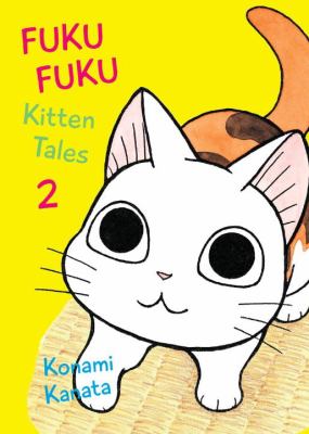 FukuFuku : kitten tales. 2 /