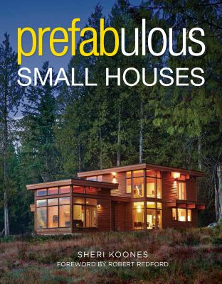 Prefabulous small houses /