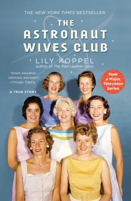 The astronaut wives club [large type] : a true story /