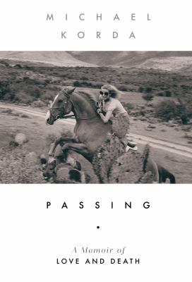 Passing : a memoir of love and death /