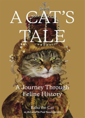 A cat's tale : a journey through feline history /