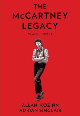 The McCartney legacy. Volume 1, 1969-73 /