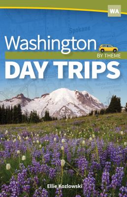 Washington day trips by theme /