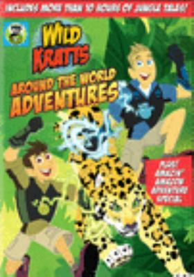 Wild Kratts. Around the world adventures [videorecording (DVD)].