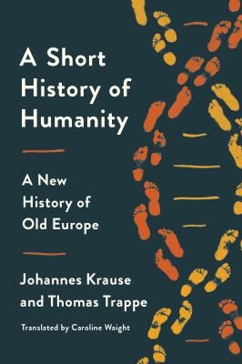 A short history of humanity : a new history of old Europe /