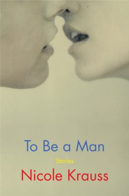 To be a man : stories /