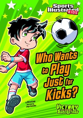 Who wants to play just for kicks? /