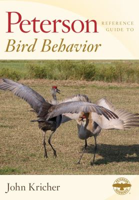 Peterson reference guide to bird behavior /