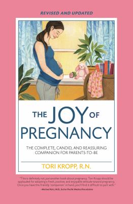 The joy of pregnancy : the complete, candid, and reassuring companion for parents-to-be /