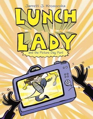 Lunch lady and the picture day peril /