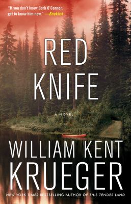 Red Knife : a Cork O'Connor mystery /