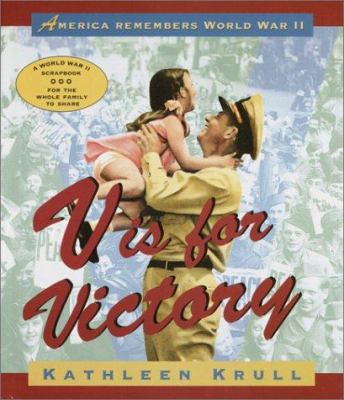 V is for victory : America remembers World War II /