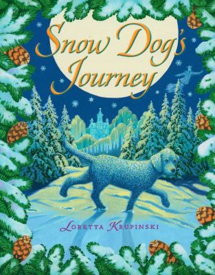 Snow dog's journey /