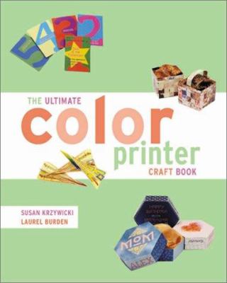 The ultimate color printer craft book /
