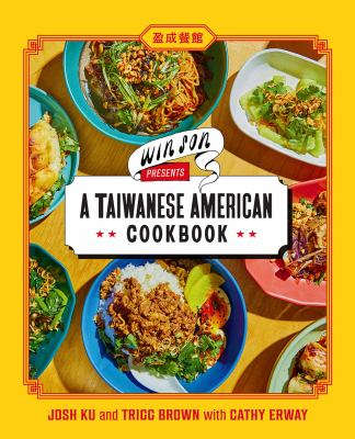 Win Son presents a Taiwanese American cookbook /