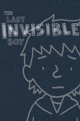 The last invisible boy /