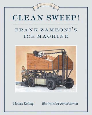 Clean sweep! : Frank Zamboni's ice machine /