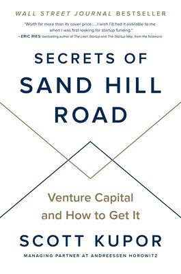 Secrets of Sand Hill Road : venture capital and how to get it /