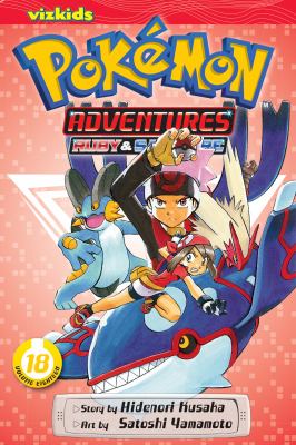 Pokémon adventures. Ruby & Sapphire. Vol. 18. /