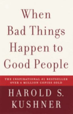 When bad things happen to good people /