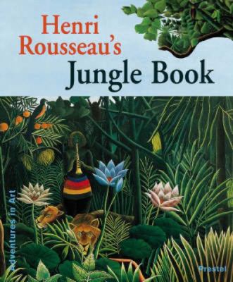 Henri Rousseau's Jungle book /