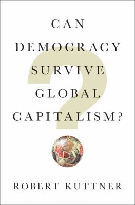 Can democracy survive global capitalism? /