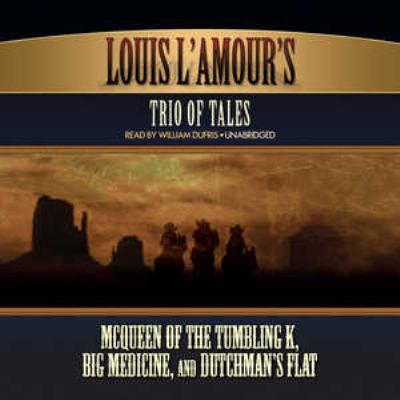 Louis L'Amour's trio of tales [compact disc, unabridged] /
