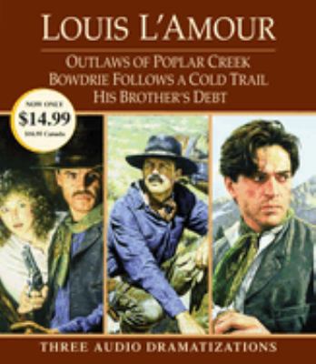 Outlaws of Poplar Creek : [compact disc, unabridged] ; Bowdrie follows a cold trail ; His brother's debt /