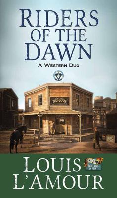 Riders of the dawn : [large type] a western duo /