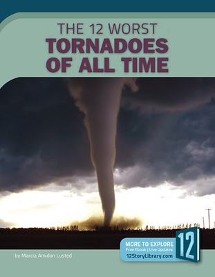 The 12 worst tornadoes of all time /