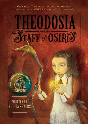 Theodosia and the Staff of Osiris /