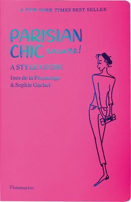 Parisian chic encore! : a style guide /