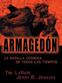 Armagedón : la batalla cosmica de todos los tiempos /