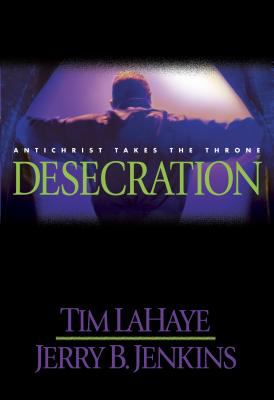 Desecration : Antichrist takes the throne /